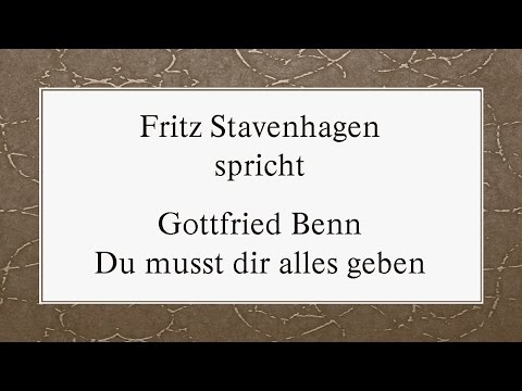 Gottfried Benn „Du musst dir alles geben“ (1929) II