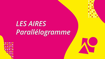 Les aires : parallélogramme