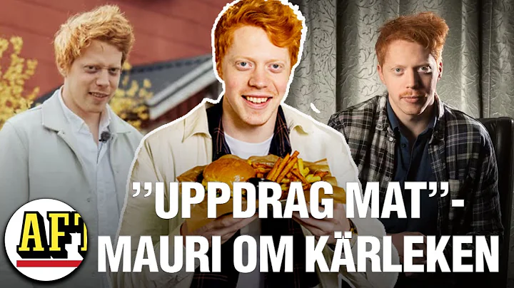 Mustiga Mauri om "Uppdrag mat", flickvnnen och kon...