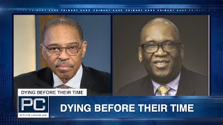 Dying Before Their Time I Primary Care with Dr. Lonnie Joe - 606