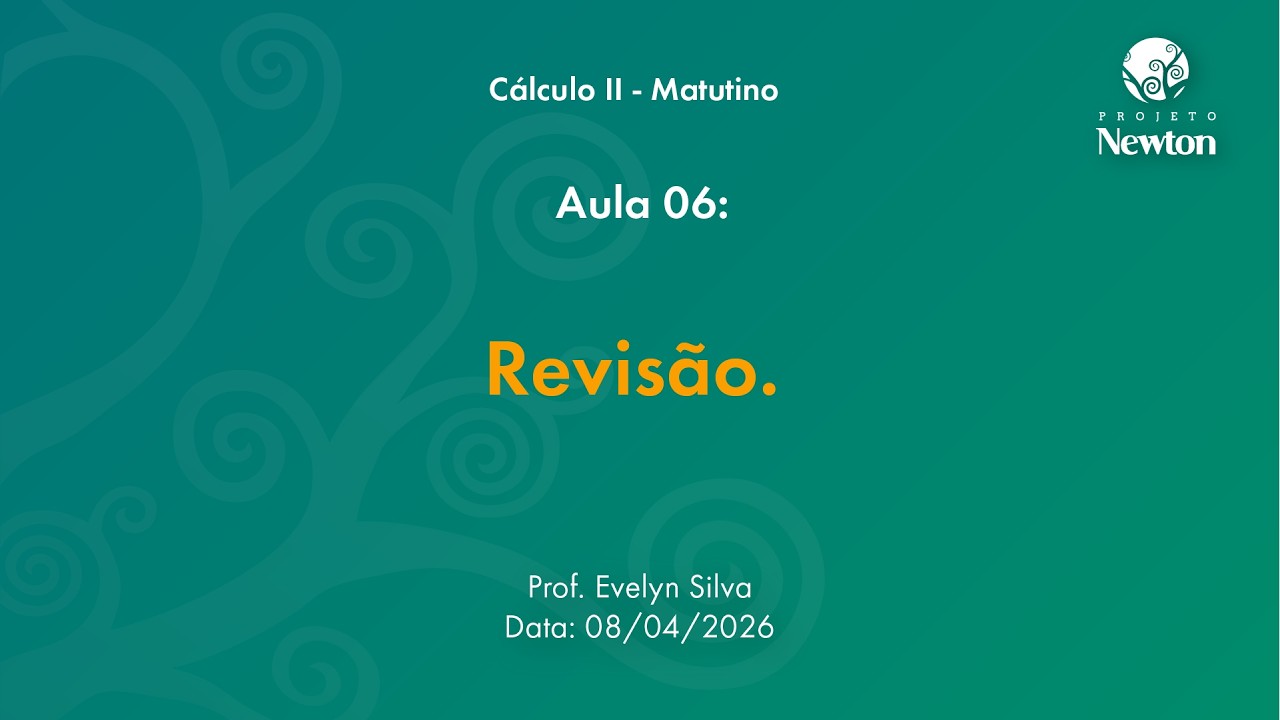 Aula 06 - Revisão. | C2 Matutino | Projeto Newton