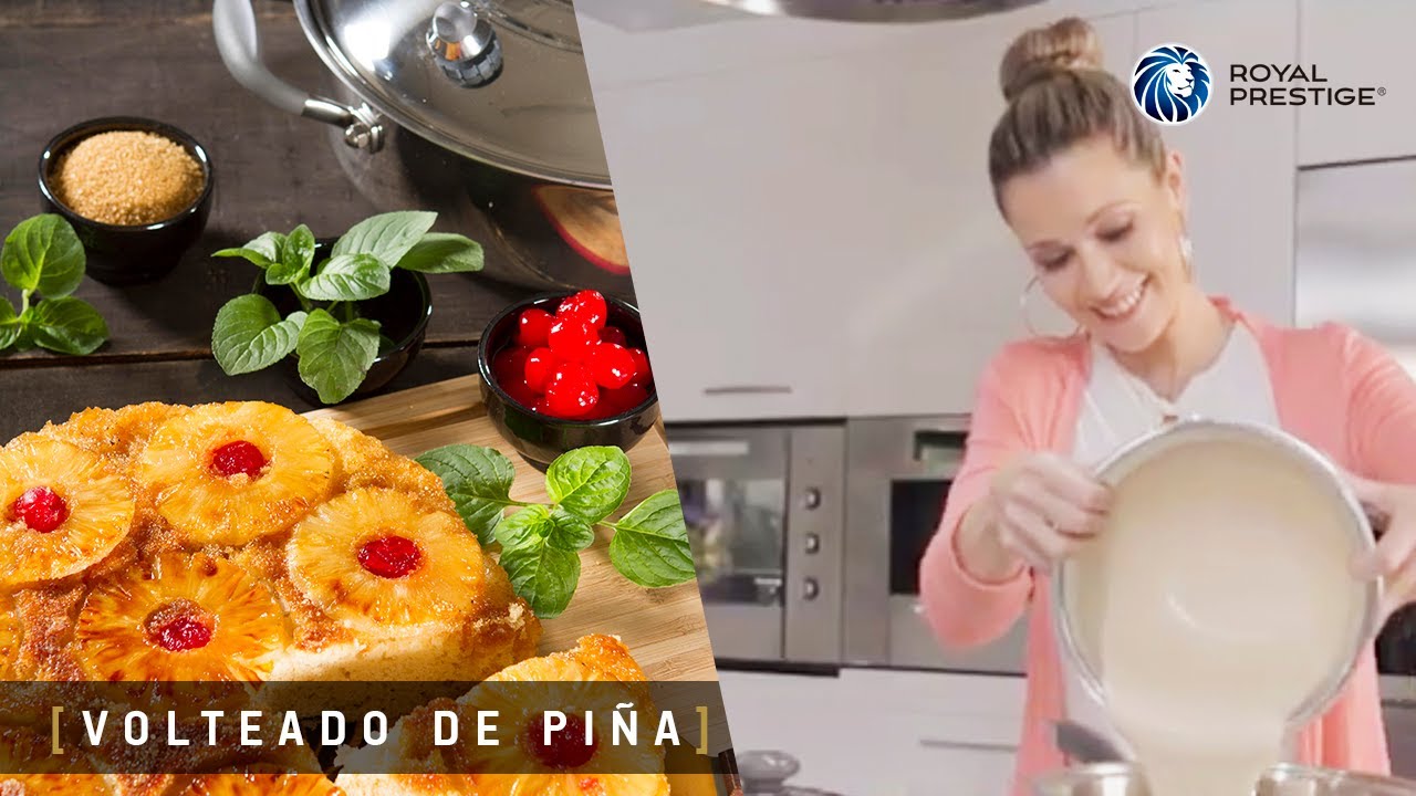 Cocina con Royal Prestige | Receta Volteado de Piña - YouTube