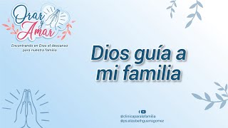 Dios guía a mi familia