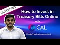 How to invest in treasury bills online with  cal