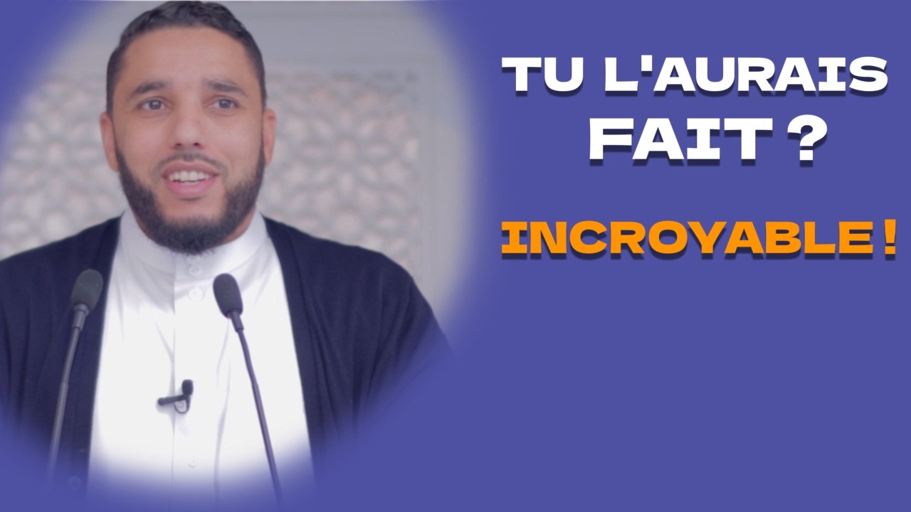 Et toi, tu l'aurais fait ? 