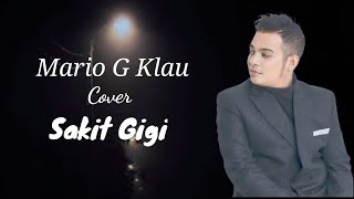 Mario G Klau Cover - Sakit Gigi (Lyrics) Lirik Lagu