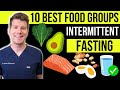 Doctor explains 10 healthy food groups for INTERMITTENT FASTING | Weight loss |