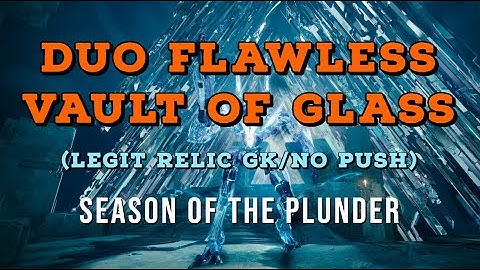 Duo Flawless VOG (w/ Relic Legit/No Push Gatekeeper) - Season of the Plunder (Warlock POV)