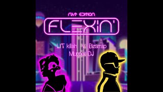 Flexin RKT Edition - Lit Killah x Bzrp