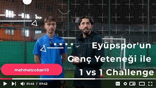 Eyüpsporun Genç Yeteneği Ile 1 Vs 1 Challenge