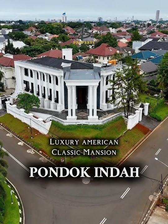 PONDOK INDAH AMERICAN CLASSIC MANSION ,120 MILYAR | 0812 8478 1537