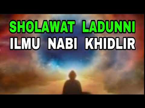 Sholawat Ladunni - Knowledge Without Studying \u0026 Easy to Understand - Knowledge of Prophet Khidrir