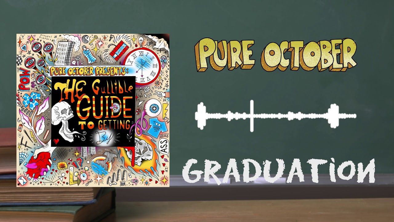 Pure October - "Graduation" (Official Stream)