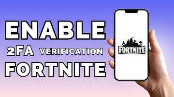 How To Enable 2FA Verification On Fortnite