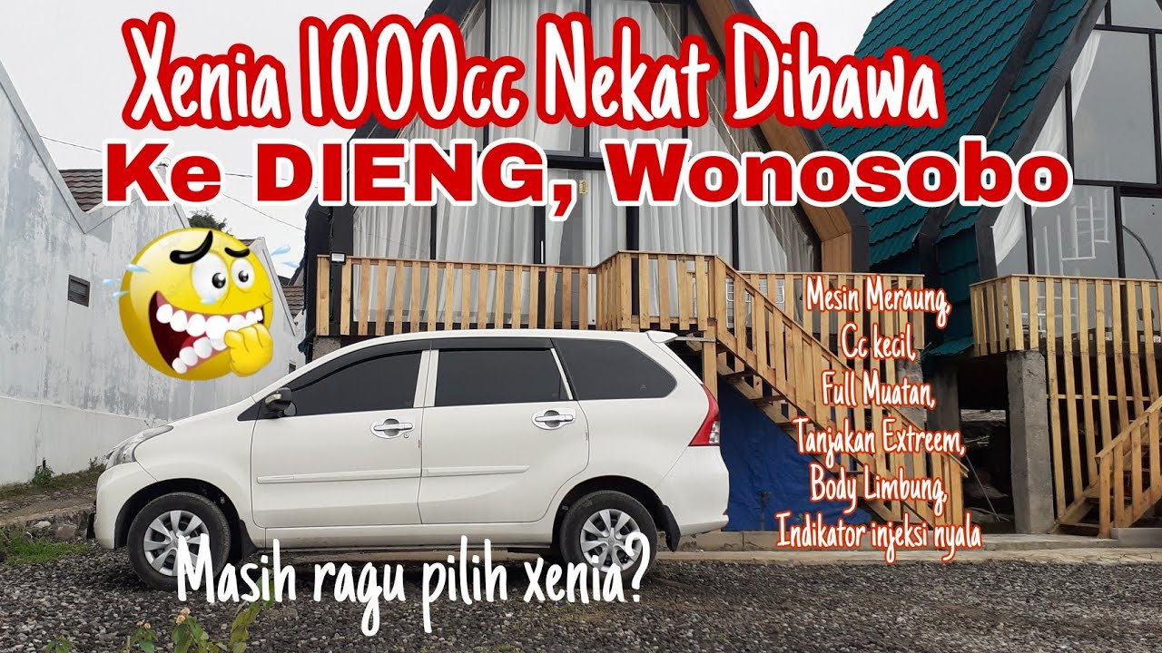 Bagaimana XENIA 1000cc di tanjakan DIENG, WONOSOBO!? Daihatsu xenia 1.0 apakah kuat di tanjakan?