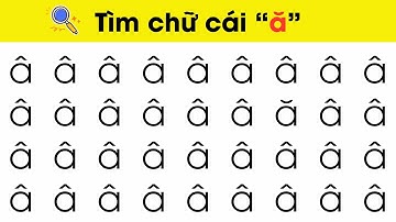 Trò Chơi Tìm Chữ Cái A Ă Â| Giúp bé nhanh thuộc chữ cái nhất| Nguyễn Thị Lan Anh