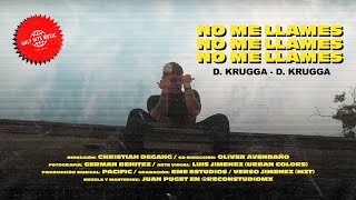D. Krugga - No Me Llames (Video Oficial)