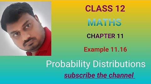 Class12Maths Example 11.16 Probability Distributions