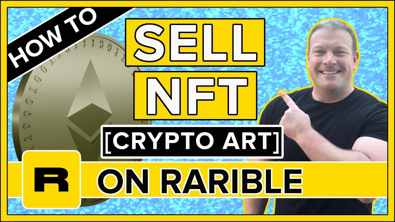 How to Sell NFT Crypto Art on Rarible (2021) YouTube