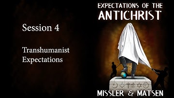 Expectations of the Antichrist - Session 4 - Chuck Missler