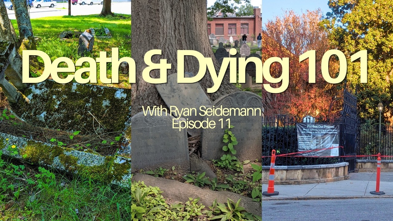 Episode 292 - Death and Dying 101 with Ryan Seidemann: Episode 11