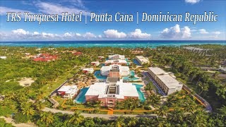 TRS Turquesa Hotel | Punta Cana | Dominican Republic | Adults Only