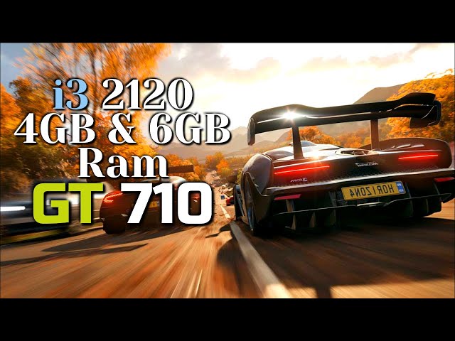 GT 710 I3 2120 4gb 6gb Ram Test Forza Horizon isn't it