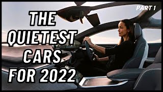 The Quietest Cars for 2022 (Part 2)