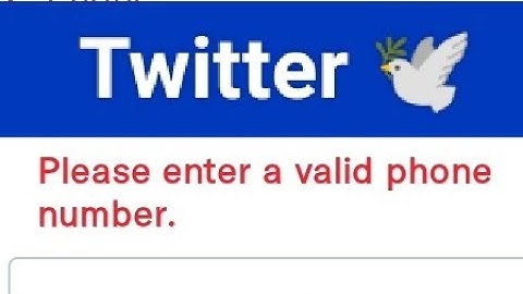 twitter please enter a valid phone number, twitter valid phone number problem