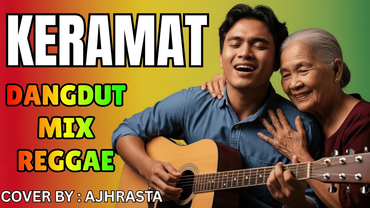 RHOMA IRAMA - KERAMAT COVER REGGAE BY AJHRASTA