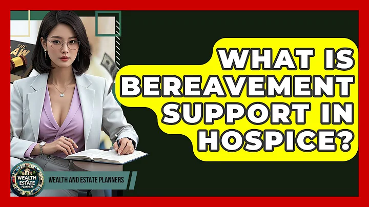 What Is Bereavement Support In Hospice? - Wealth and Estate Planners
