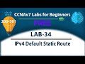 IPv4 Default Static Route - Lab34 | Free CCNA 200-301 Lab Course