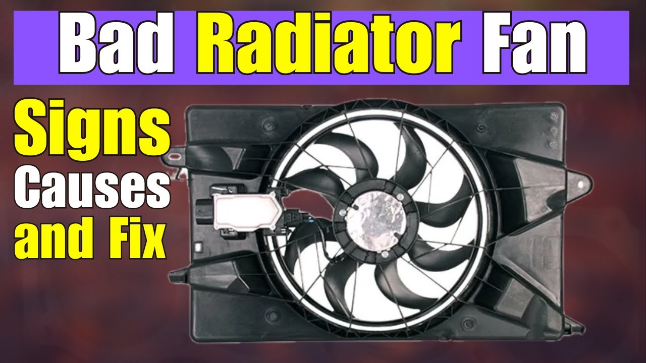 Signs & Symptoms of Bad Radiator Fan (Causes & Fix) - YouTube