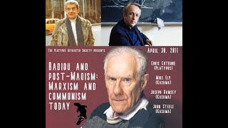 'Badiou and Post-Maoism: Marxism and Communism Today' (4/30/11 panel)