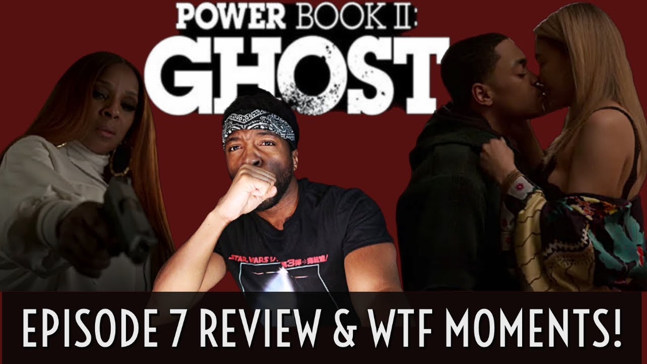 Power Book II: Ghost Episode 7 REVIEW & WTF MOMENTS