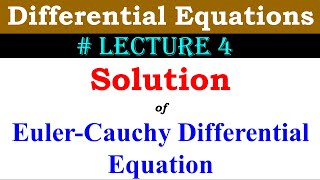 Euler Cauchy Differential Equations | Lecture 4