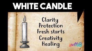 CANDLE MAGIC: White Candle Symbolism: Spiritual Meaning, Uses in Spells & Rituals