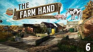 The Farm Hand | A Farmer’s Struggle! (S4 Ep 6)