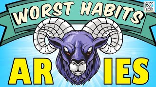 5 WORST HABITS of Aries Zodiac Sign