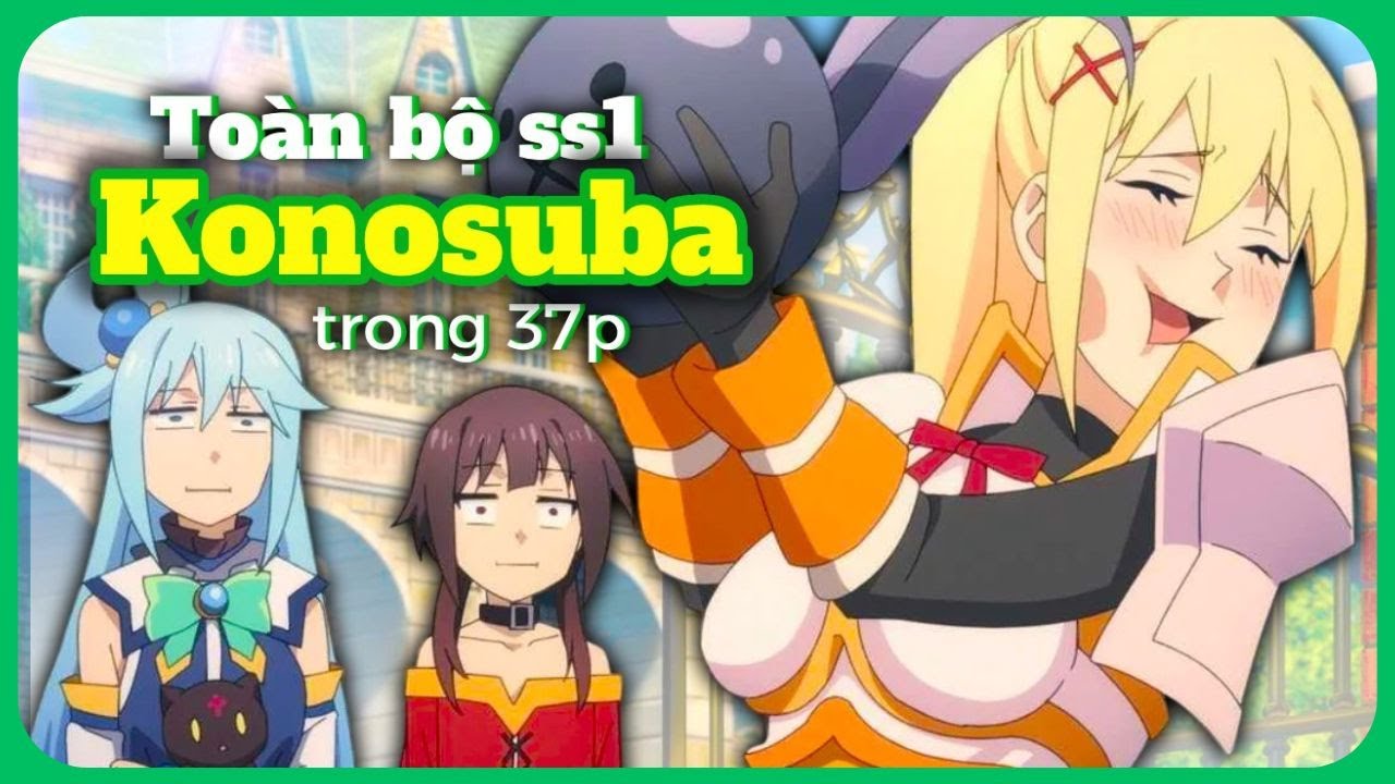 TRỌNG SINH THẢM HẠI NHẤT? | Recap Konosuba | Full SS1 | A Quý Cười