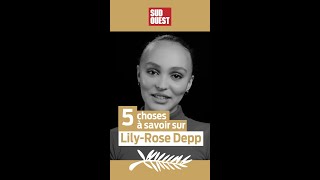 5 choses à savoir sur Lily-Rose Depp