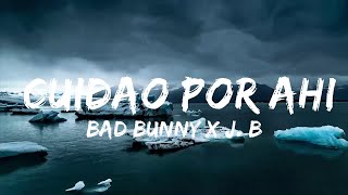 Bad Bunny x J. Balvin - CUIDAO POR AHI (Letra)  | Music Hight
