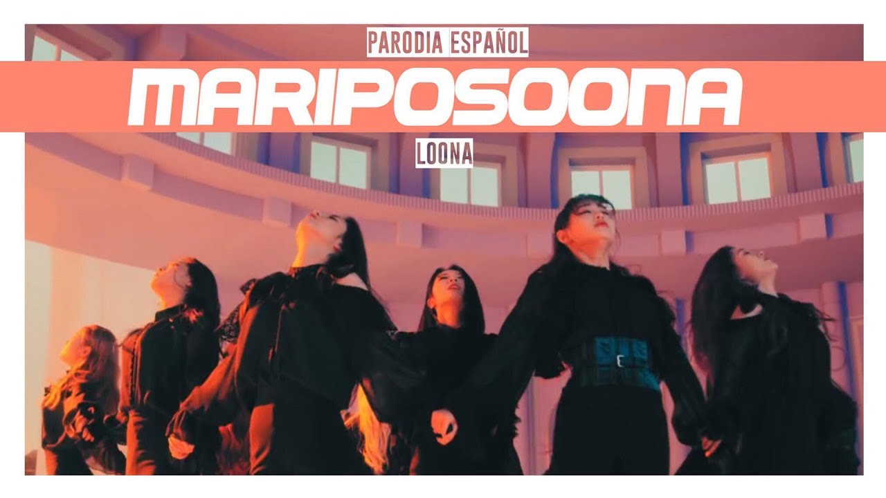 The Capoper's Generation / LOONA - Mariposoona (Parodia de Butterfly)