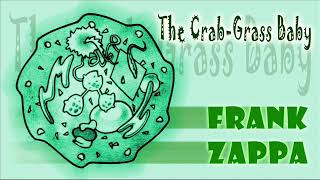 Watch Frank Zappa The Crabgrass Baby video