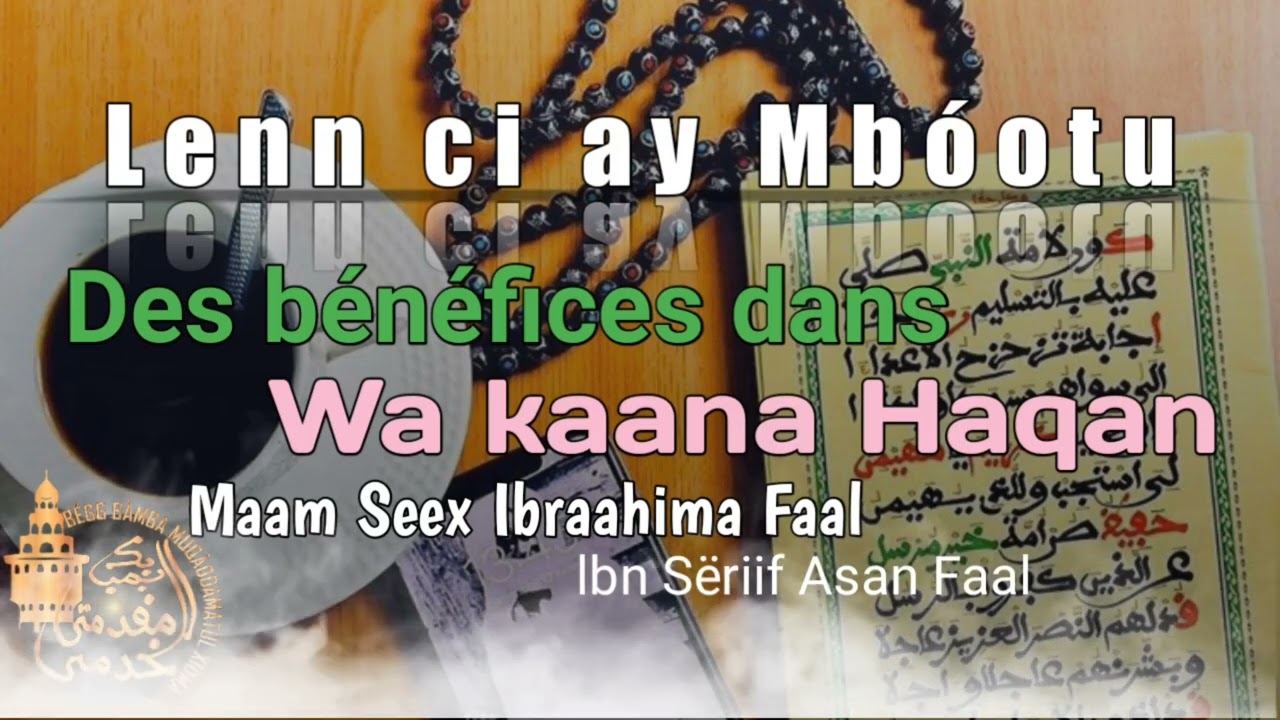Lenn ci ay mbootu Wakaana haqan : Maam Seex Faal Ibn Sëriif Asan