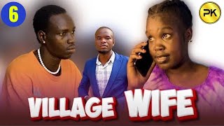 Episode 6 Village Wife Penton Keah