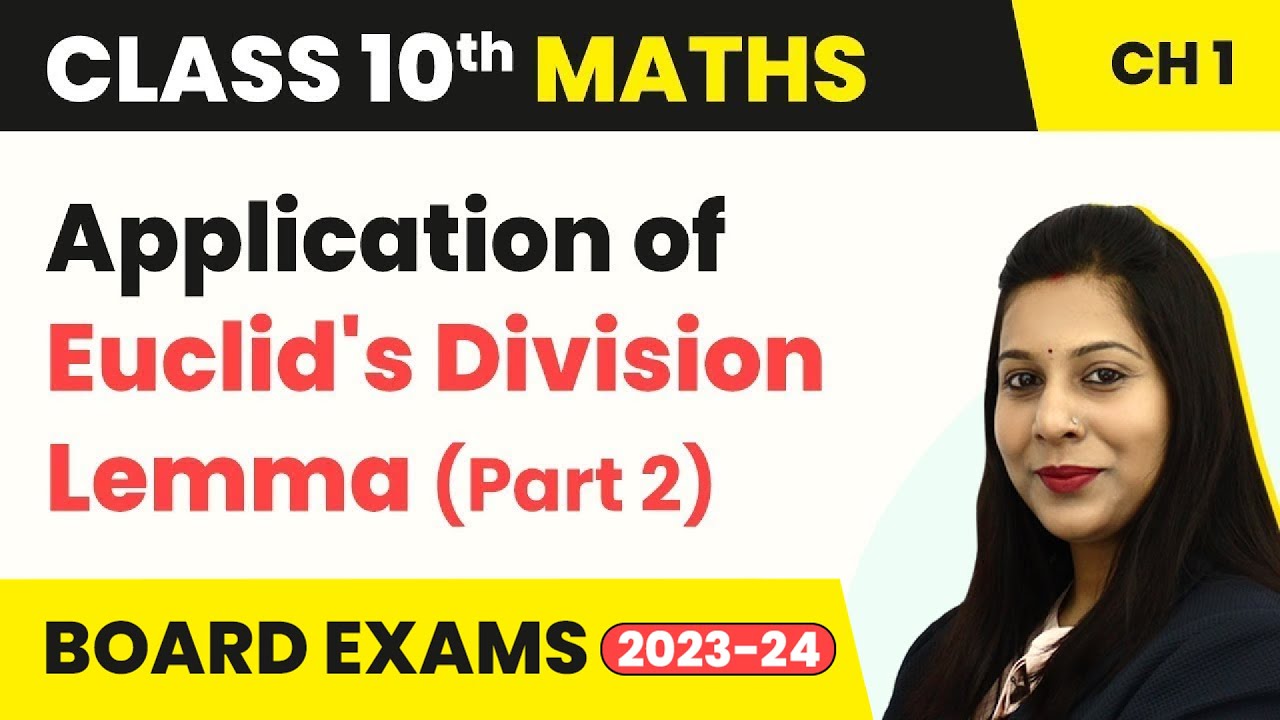 applications-of-euclid-s-division-lemma-part-2-real-numbers-class