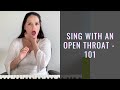 Open the throat 101 for singing