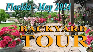 Our Backyard Tour - Florida, May 2024 by Sony Le - Home and Garden Channel 1,716 views 13 days ago 9 minutes, 42 seconds