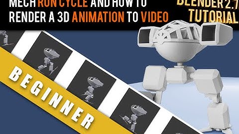 How to Mech Run Cycle Animation and  Render  to Video in Blender 2.71